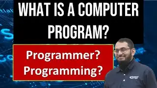 What is Programming? Who is Programmer? What is a Program? 