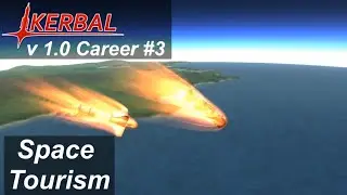 Space Tourism Beginner Guide - KSP 1.0 Career Mode #3 - Kerbal Space Program Release Walkthrough