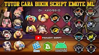 TUTORIAL CARA MEMBUAT SCRIPT EMOTE MOBILE LEGENDS | DI ANDROID | PAXLLEYY SCRIPT