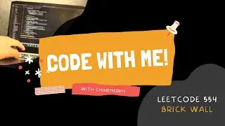 Code With Me | LeetCode 554 - Brick Wall