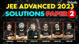 JEE Advanced 2023: Paper Solution [Paper 2] | Vedantu JEE