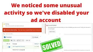 We noticed some unusual activity so we've disabled your ad account 2022