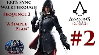 Assassin's Creed Syndicate Walkthrough 100% Sync - Sequence 2 