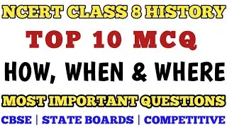 Best Mcq Class 8 How, When & Where Full Chapter | NCERT Based MCQs for all boards 