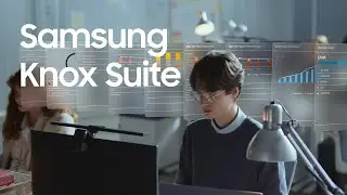 Samsung Knox Suite: All-in-one solution for managing work devices