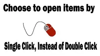 Single or double mouse click  Mouse settings in Windows 7 or 10