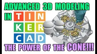 TINKERCAD Advanced modeling tricks. Ep. 4 THE POWER OF THE CONE!!!