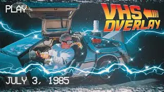 Back To The Future With Cool VHS Overlay [FREE DOWNLOAD]