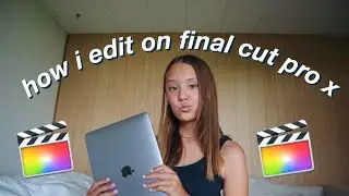 how i edit on final cut pro x