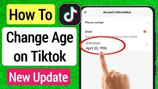 How to Change Your Age on Tiktok (2023) | How To Change Tiktok Date Of Birth