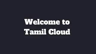 Welcome to Tamil Cloud | Like & Share & Support