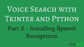 Voice Search with Tkinter and Python - 2 - Installing Speech Recognition