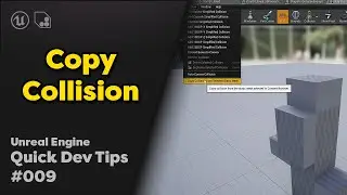 Quick Dev Tip #09 UE4 - Blueprints - Copy Collision