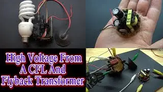 High Voltage From A CFL And Flyback Transformer
