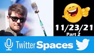 Nick Fuentes on Twitter Space Part 2 (11/23/21)
