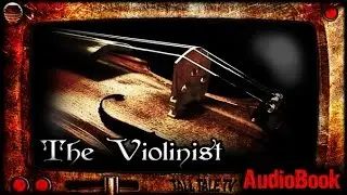 The Violinist  |  Urban Fantasy Short Story Audiobook  |  by Amir Lane