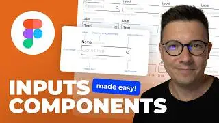 Ultimate Guide to Creating Complex Input Fields Components in Figma