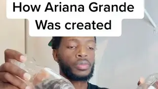 How Ariana Grande was created 