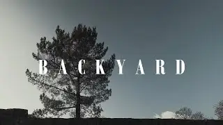 BACKYARD - A short movie about making the best of what we have | Sony a6500 + Fujifilm X-PRO1