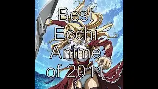 Best Ecchi Anime Of 2011