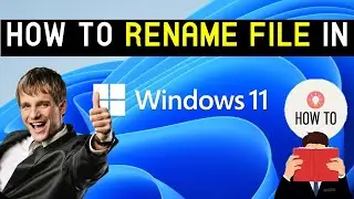 How to Rename File in Windows 11
