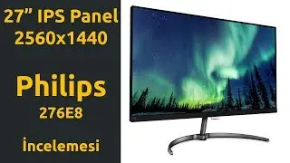 Fotoğraf işleme için Philips 276E8 İncelemesi (4K)