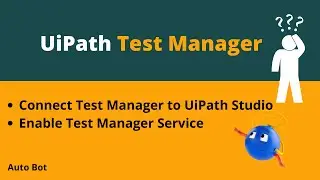 UiPath Test Manager | Connect Test Manager to UiPath Studio | Start Test Automation using UiPath