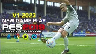 PES 2019 NEW GAME PLAY 2023 V1 | 11/22/22 | PC