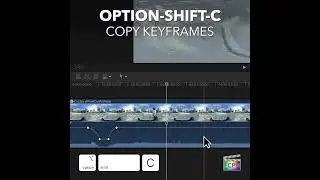 Final Cut Pro Shortcut | Option-Shift-C | Copy Keyframes