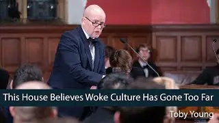 Toby Young | Woke Culture HAS Gone Too Far - 3/8 | Oxford Union