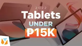 Top 5 2022 Tablets under 15K (PHP 15000)