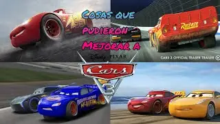 Cosas qué Pudieron Mejorar a Cars 3