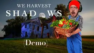 Don't Whisper BEHIND ME!!! We Harvest Shadows (demo)