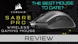 Corsair Sabre RGB Pro Wireless Mouse - REVIEW