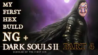 Dark Souls 2 NG+ | My FIRST Hex build with special guest Brother Hans! 💜🐝 PART 4