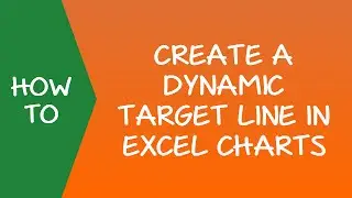 How to Create a Dynamic TARGET LINE in Excel Chart