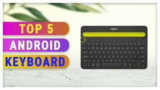 Top 5 Best Android Keyboard