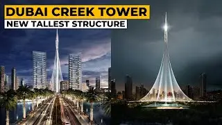 Dubai Creek Tower: The Next Tallest Structure in the World