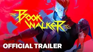 The Bookwalker: Thief of Tales - Launch Trailer | PC, Xbox, PlayStation