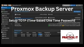 Proxmox Backup Server: TOTP (Time-based One Time Password) Setup 