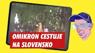 Omikron cestuje na Slovensko - Glupa TV na mol