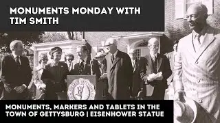 Monuments, Markers and Tablets in the Town of Gettysburg with Tim Smith | Eisenhower Statue