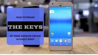 HOW TO REMAP THE KEYS OF YOUR ANDROID DEVICE WITHOUT ROOT
