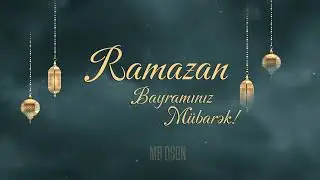 Ramazan Bayramınız Mübarək! (Təbrik Videosu) 2022