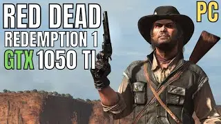 RDR1 PC GTX 1050 TI | 1080p 1440p 4K | LOW ULTRA