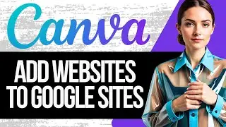 How To Add A Canva Website Template To Google Site 2024
