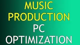 Optimize Windows PC for Music Recording & Mixing DAWs Production part 1/2