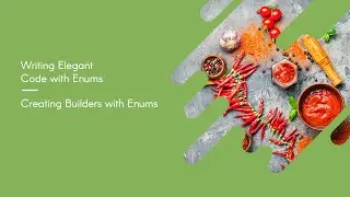 Writing Elegant Code with Enums: Creating Builders with Enums