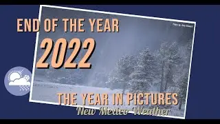 2022: Northern and Central New Mexico Weather Imagery