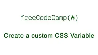 Basic CSS - Create a custom CSS Variable - freeCodeCamp